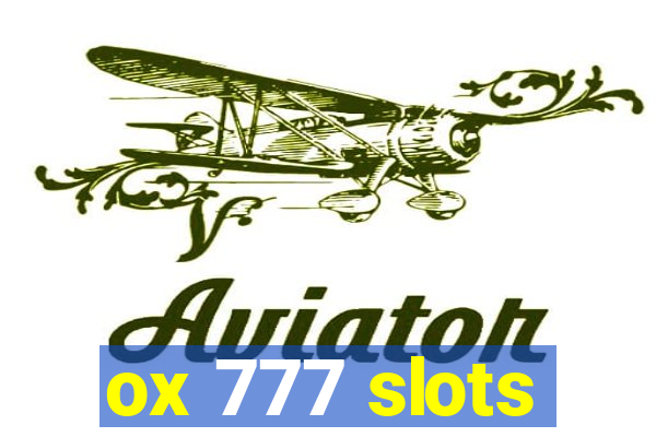 ox 777 slots